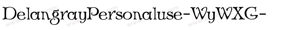 DelangrayPersonaluse-WyWXG字体转换