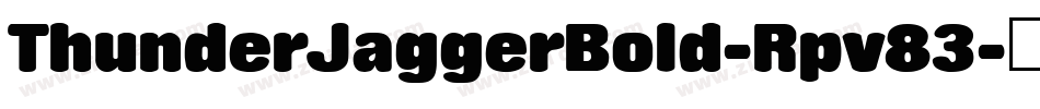 ThunderJaggerBold-Rpv83字体转换