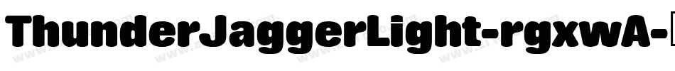 ThunderJaggerLight-rgxwA字体转换
