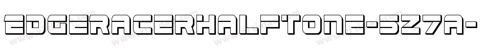 EdgeRacerHalftone-5Z7a字体转换