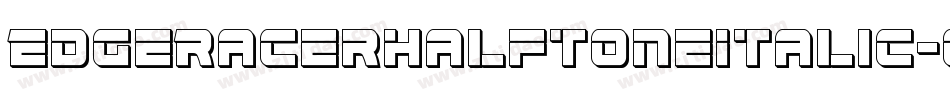 EdgeRacerHalftoneItalic-63mx字体转换
