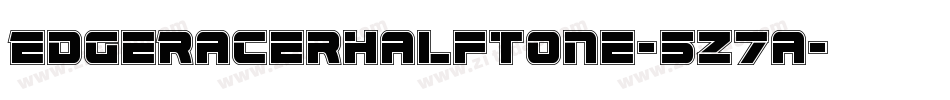 EdgeRacerHalftone-5Z7a字体转换