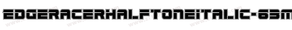 EdgeRacerHalftoneItalic-63mx字体转换