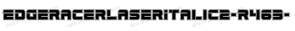 EdgeRacerLaserItalic2-R463字体转换