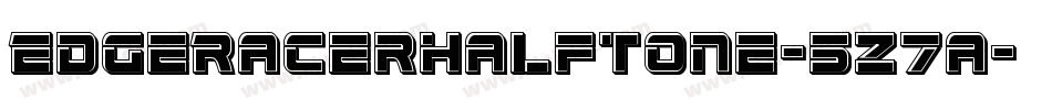 EdgeRacerHalftone-5Z7a字体转换