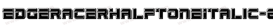 EdgeRacerHalftoneItalic-63mx字体转换