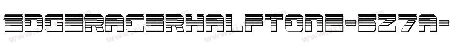 EdgeRacerHalftone-5Z7a字体转换