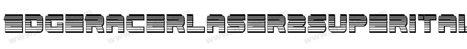 EdgeRacerLaser2SuperItalic-nzlY字体转换