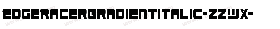 EdgeRacerGradientItalic-zzwX字体转换