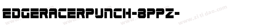 EdgeRacerPunch-8pPz字体转换