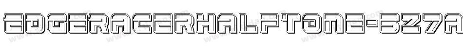 EdgeRacerHalftone-5Z7a字体转换