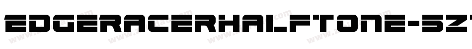 EdgeRacerHalftone-5Z7a字体转换