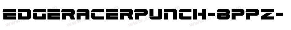EdgeRacerPunch-8pPz字体转换