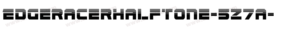 EdgeRacerHalftone-5Z7a字体转换