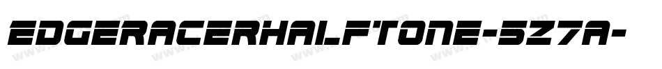 EdgeRacerHalftone-5Z7a字体转换