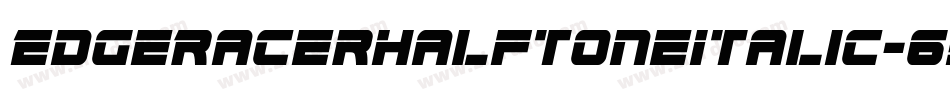 EdgeRacerHalftoneItalic-63mx字体转换