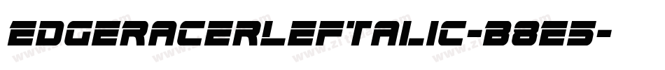 EdgeRacerLeftalic-B8E5字体转换