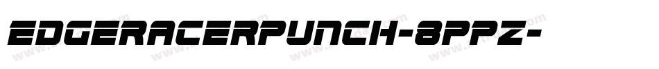 EdgeRacerPunch-8pPz字体转换