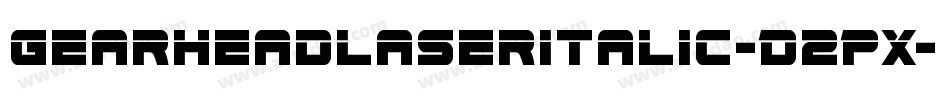 GearheadLaserItalic-D2Px字体转换