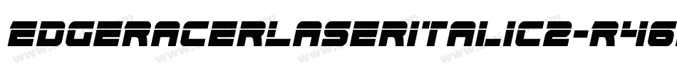 EdgeRacerLaserItalic2-R463字体转换