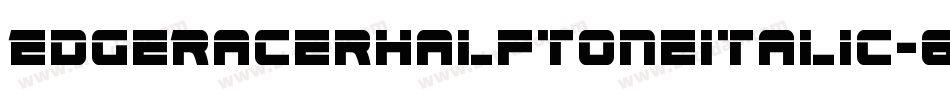 EdgeRacerHalftoneItalic-63mx字体转换