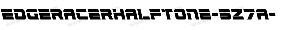 EdgeRacerHalftone-5Z7a字体转换