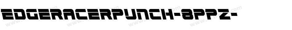 EdgeRacerPunch-8pPz字体转换