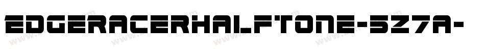 EdgeRacerHalftone-5Z7a字体转换