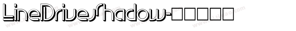 LineDriveShadow字体转换