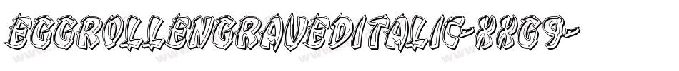 EggRollEngravedItalic-XxG9字体转换