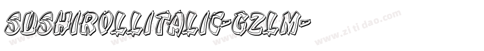 SushiRollItalic-GzLm字体转换