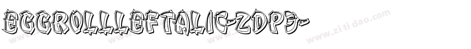 EggRollLeftalic-ZDp3字体转换