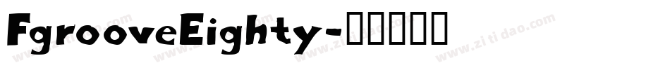 FgrooveEighty字体转换
