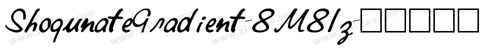 ShogunateGradient-8M81z字体转换
