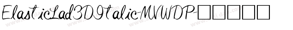 ElasticLad3DItalic-MVWDP字体转换