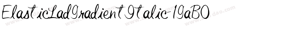 ElasticLadGradientItalic-1GaB0字体转换