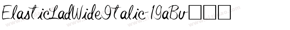 ElasticLadWideItalic-1GaBv字体转换