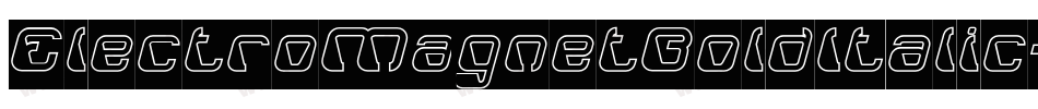 ElectroMagnetBoldItalic-AzV7字体转换 ElectroMagnetBoldItalic-AzV7字体转换