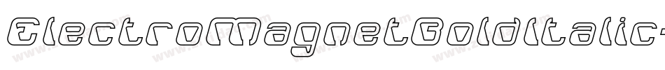 ElectroMagnetBoldItalic-AzV7字体转换 ElectroMagnetBoldItalic-AzV7字体转换
