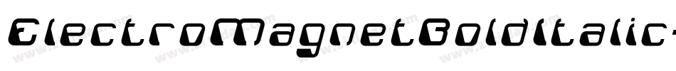 ElectroMagnetBoldItalic-AzV7字体转换 ElectroMagnetBoldItalic-AzV7字体转换