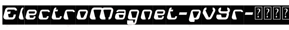ElectroMagnet-pVYr字体转换