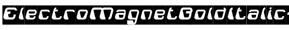 ElectroMagnetBoldItalic-AzV7字体转换 ElectroMagnetBoldItalic-AzV7字体转换