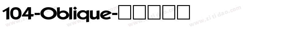104-Oblique字体转换