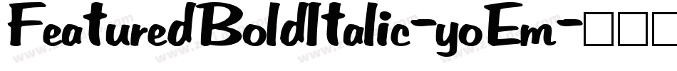 FeaturedBoldItalic-yoEm字体转换