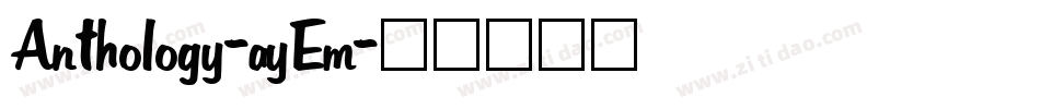 Anthology-ayEm字体转换