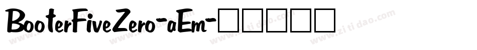 BooterFiveZero-aEm字体转换