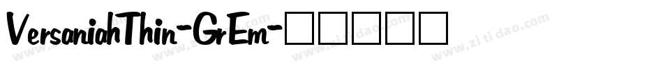 VersaniahThin-GrEm字体转换