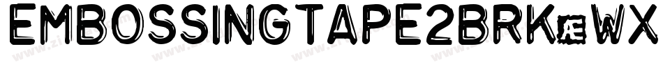 EmbossingTape2Brk-wxK6字体转换