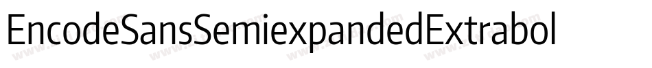 EncodeSansSemiexpandedExtrabold-exa3字体转换