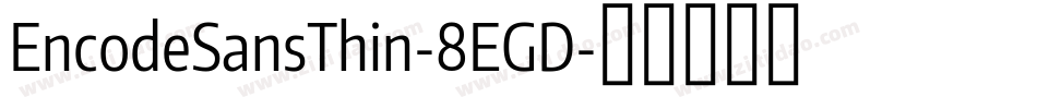 EncodeSansThin-8EGD字体转换